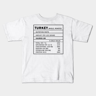 Roast Turkey - Nutrition Facts Kids T-Shirt